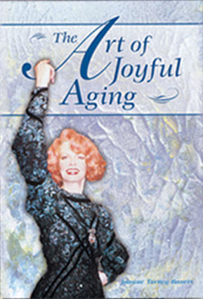 Book cover of “The Art of Joyful Aging”, a book by Joanne Turney.
